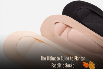 The Ultimate Guide to Plantar Fasciitis Socks: Your Pathway to Heel Pain Relief